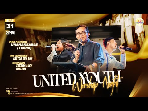 UNITED YOUTH WORSHIP NIGHT | 31 MAY 2025 | 2PM