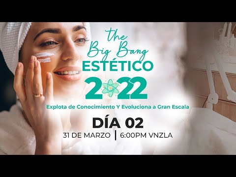 Día 2: The Big Bang Estético