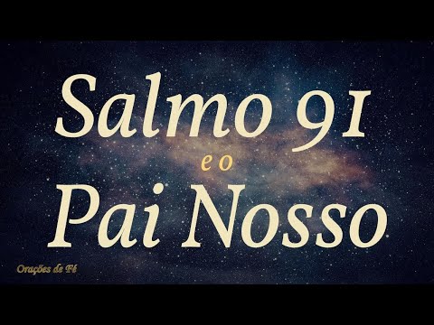 Psalm 91 and the Lord's Prayer