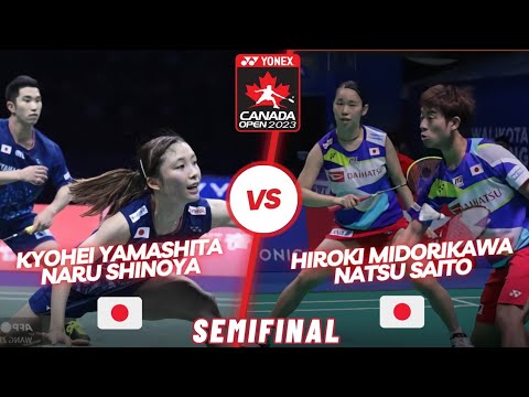 Hiroki Midorikawa/Natsu Saito Vs Kyohei Yamashita/Naru Shinoya ||• Yonex Canda Open 2023 Semifinals