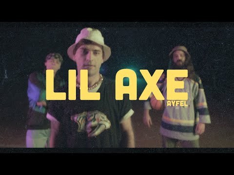 ayfel - Lil Axe [OFFICIAL VIDEO]