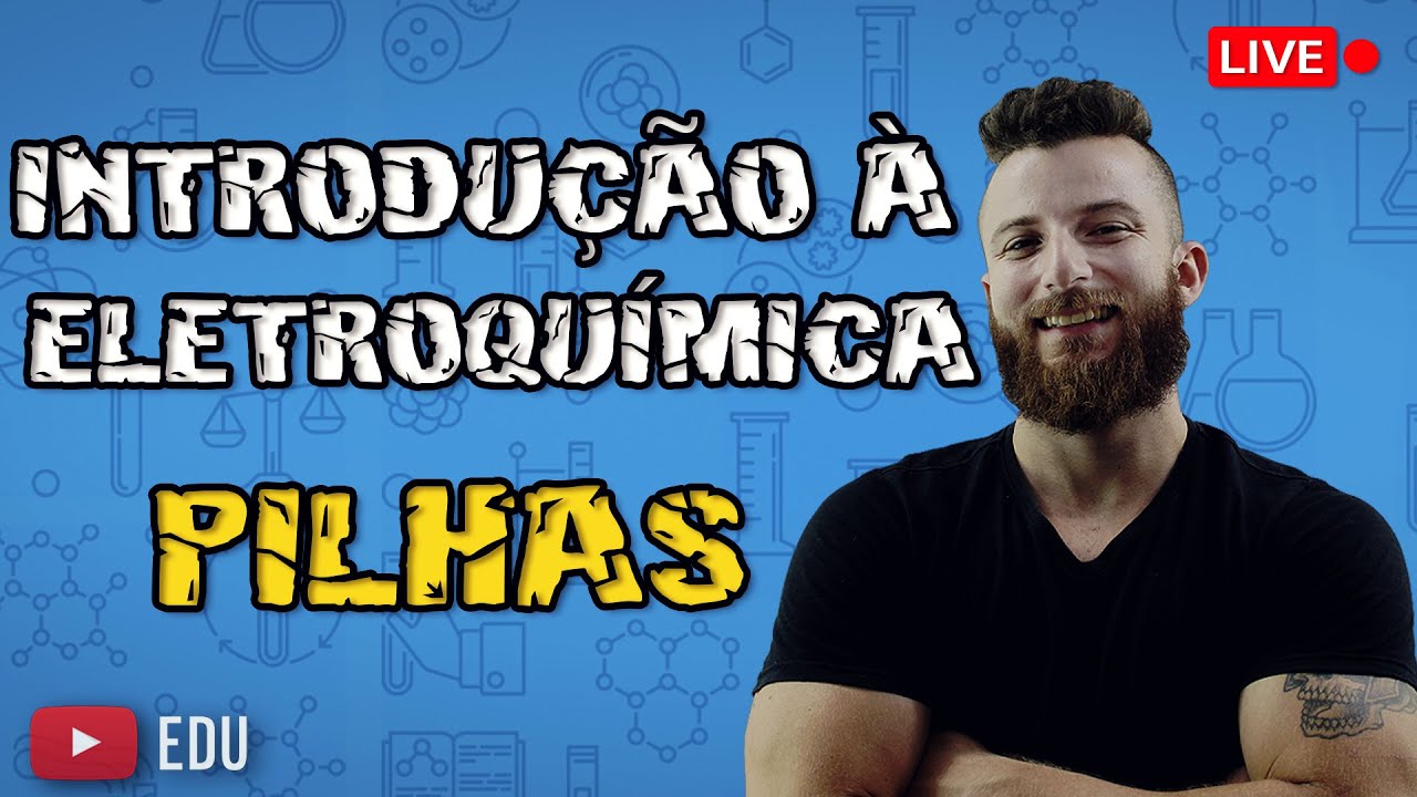 ELETROQUÍMICA - PILHAS