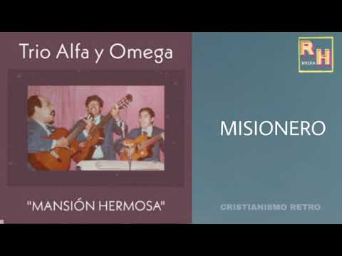 Misionero - Trío Alfa y Omega| Música Cristiana