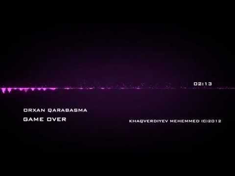 QARABASMA Orxan-GAME OVER (official)