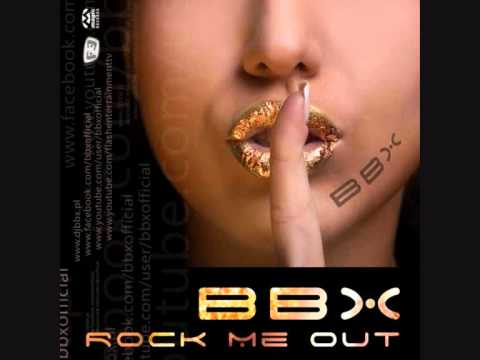 BBX - Rock Me Out (TAITO Remix)