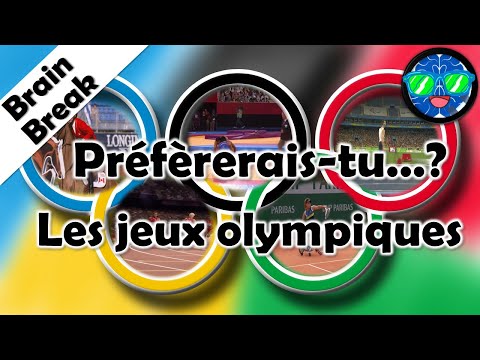 BRAIN BREAK - WOULD YOU RATHER (FRENCH) Préfèrerais-tu...? - Les jeux olympiques (DPA/APQ)