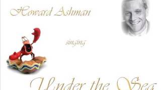 Howard Ashman Singing Under the Sea