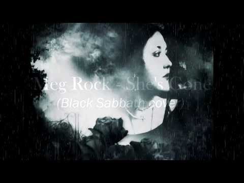 Meg Rock - She's Gone (Black Sabbath cover)