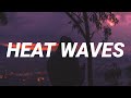 Glass Animals - Heat Waves (Slowed) [Lyrics] 