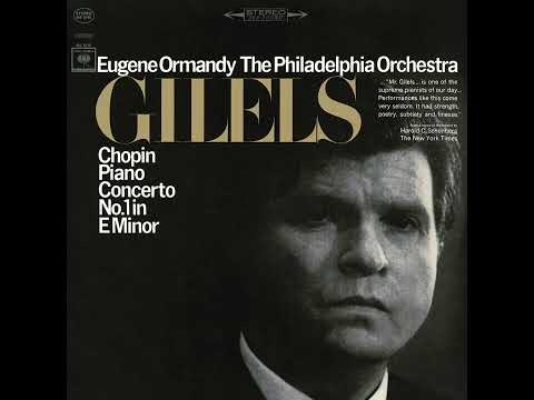 Chopin: Piano Concerto No. 1 in E minor, Op.11 - Emil Gilels, Eugene Ormandy, Philadelphia Orchestra