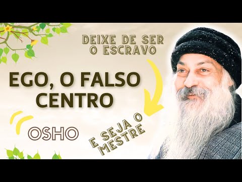 What is the Ego: The Origin of Suffering and the Cause of Your Unhappiness - OSHO
