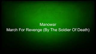 Manowar - March For Revenge (By The Soldier Of Death) (lyrics)