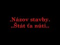 Štát ťa nutí - Názov stavby