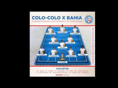 Escalação Bahia - Bahia X Colo Colo-Ba