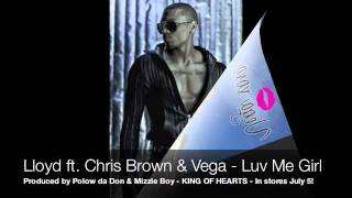 Lloyd ft. Vega &amp; Chris Brown - Luv Me Girl