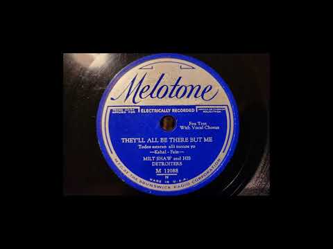 They'll All Be There But Me -  vocal Dick Robertson -Milt Shaw's Detroiters  - 1931- Melotone