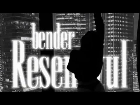 Resentvul - bender (Lyric Video)