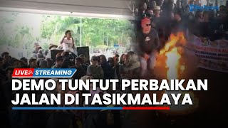 LIVE: Warga Tasikmalaya Demo di Depan Kantor Bupati Tasikmalaya Tuntut Perbaikan Jalan