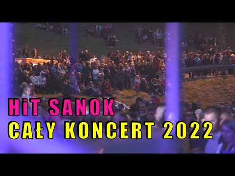 HiT SANOK - Cały koncert 2022