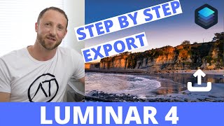 How to export your photos in Luminar and showcase your best work || Luminar 4 Tutorial