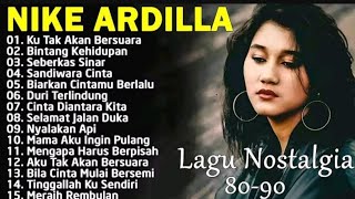 Download lagu  Nike Ardilla Full Album - Lagu Nostalgia 80-90an Paling Populer Sepanjang Masa mp3