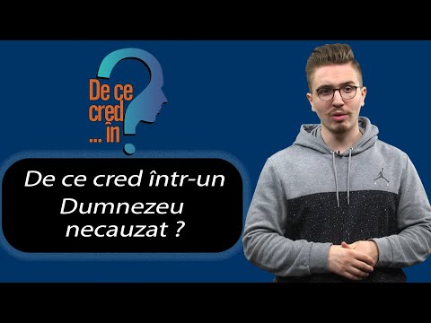 De ce cred într- un Dumnezeu necauzat? | Neemia Faur | De ce cred în ....?