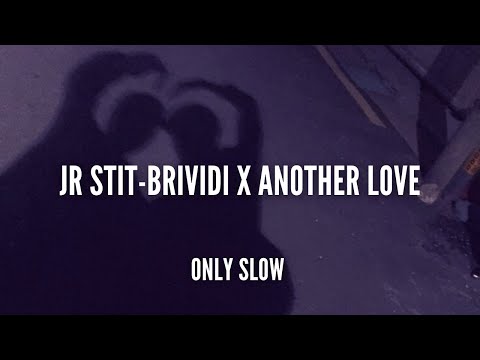 JR STIT | Brividi X Another Love | SLOWED + REVERB