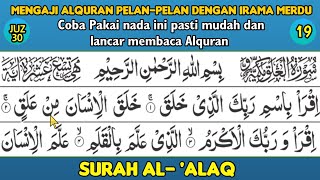 Download lagu Cara Membaca Alquran dengan fasih dan benar pelan-pelan pakai irama merdu | Al-'Alaq mp3