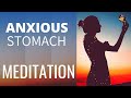 Anxiety Stomach Pain Relief Meditation For Anxiety MIND GUT MEDITATION