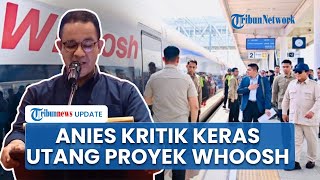 Sindiran Pedas Anies Baswedan soal Utang Proyek Whoosh 'Warisan' Jokowi, Singgung soal Manfaat