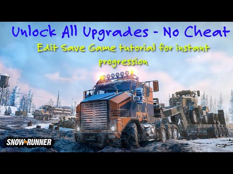 SnowRunner Unlock All Upgrades | Edit Save Game | Steam PC Tutorial