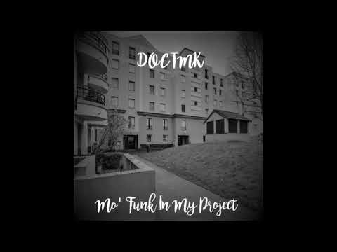 Doc TMK - Mo' Funk In My Project ( full EP)