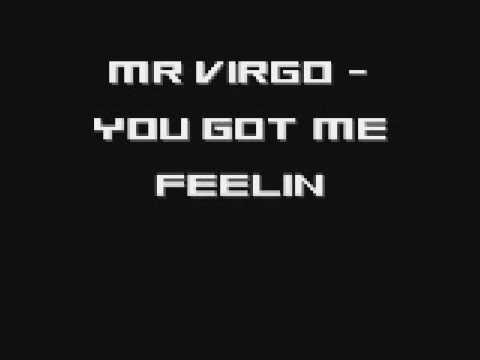 Mr Virgo - You Got Me Feelin