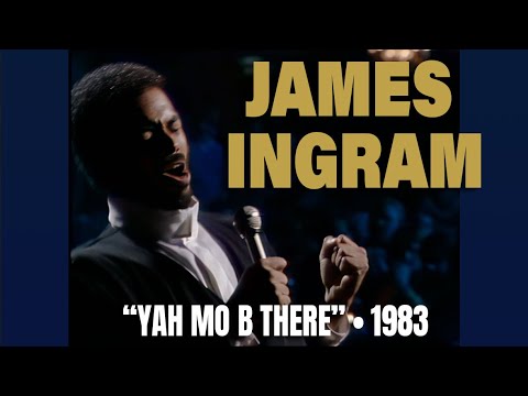 James Ingram • “Yah Mo B There” • 1983 [Reelin' In The Years Archive]