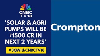 Expect Each Of The Major Consumer Categories To Grow 10-15% For 2-3 Years: Crompton | CNBC TV18