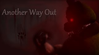 [SFM FNAF] Another way out