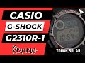 CASIO GSHOCK G2310R-1 "SOLAR" watch review| A beast everyday watch, FUNCTION AND AFFORDABILITY