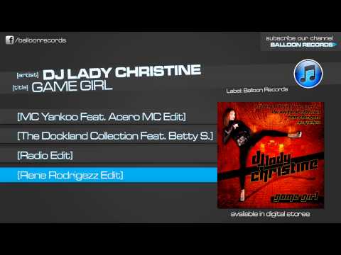 DJ Lady Christine - Game Girl (Rene Rodrigezz Version)