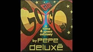 Pepe Deluxé -  Go Girl Go