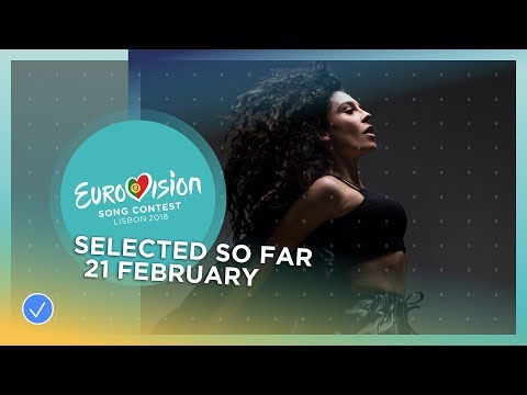 Selected entries so far (Updated 21 February 2018) - Eurovision Song Contest 2018