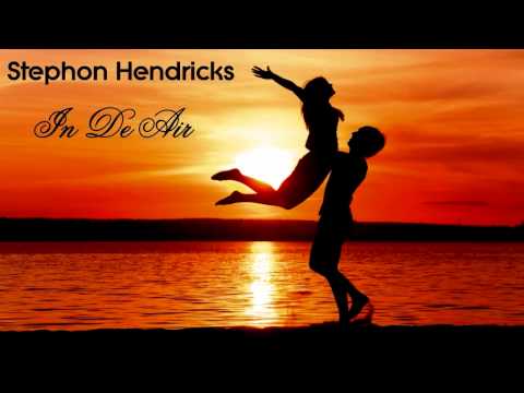 Stephon Hendricks - In De Air ★ NEW 2011 ★