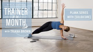 Plank Series with [solidcore] | Trainer of the Month Club | Well+Good