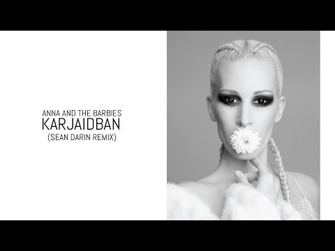 Anna and the Barbies - Karjaidban (Sean Darin Remix)