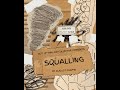 Squalling presented by Out Of Thin Air Collective