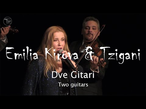 Dve Gitari - Emilia Kirova & Tzigani