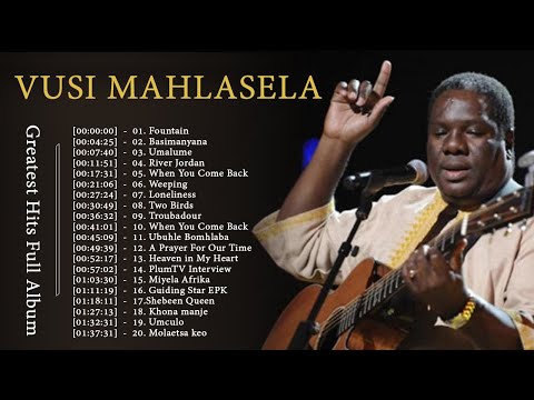 Best Playlist Of Vusi Mahlasela Gospel Music | Most Popular Vusi Mahlasela Songs Of All Time