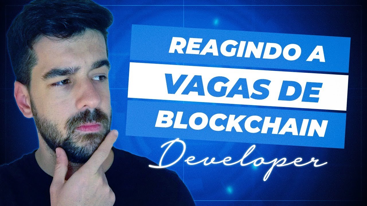 Reagindo a vagas de desenvolvedor blockchain!