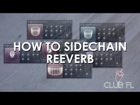 FL Studio 12 How To Sidechain Reeverb