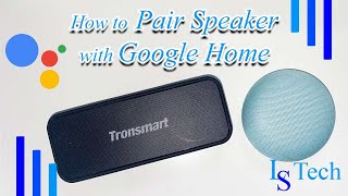 How to pair Bluetooth Speaker with Google Home Nest