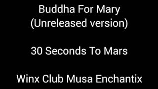 30 Seconds To Mars - Buddha For Mary (unreleased version) Lyrics